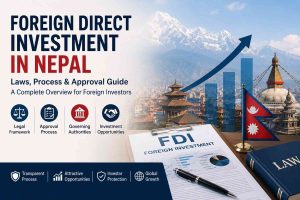 Read more about the article Foreign Direct Investment (FDI) in Nepal: Law,  Process and Approval Guide 2026